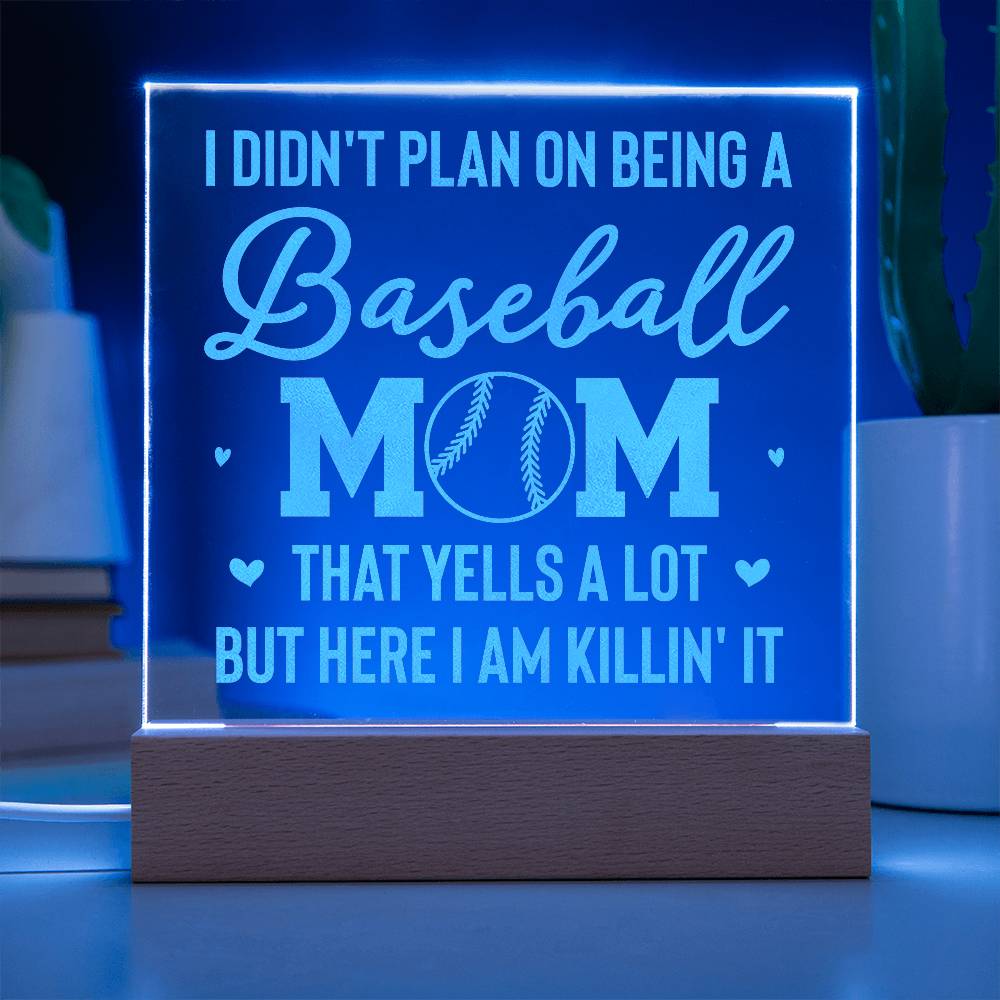 I Don't Plan on Being a Baseball Mom Engraved Acrylic Square Plaque-Express Your Love Gifts