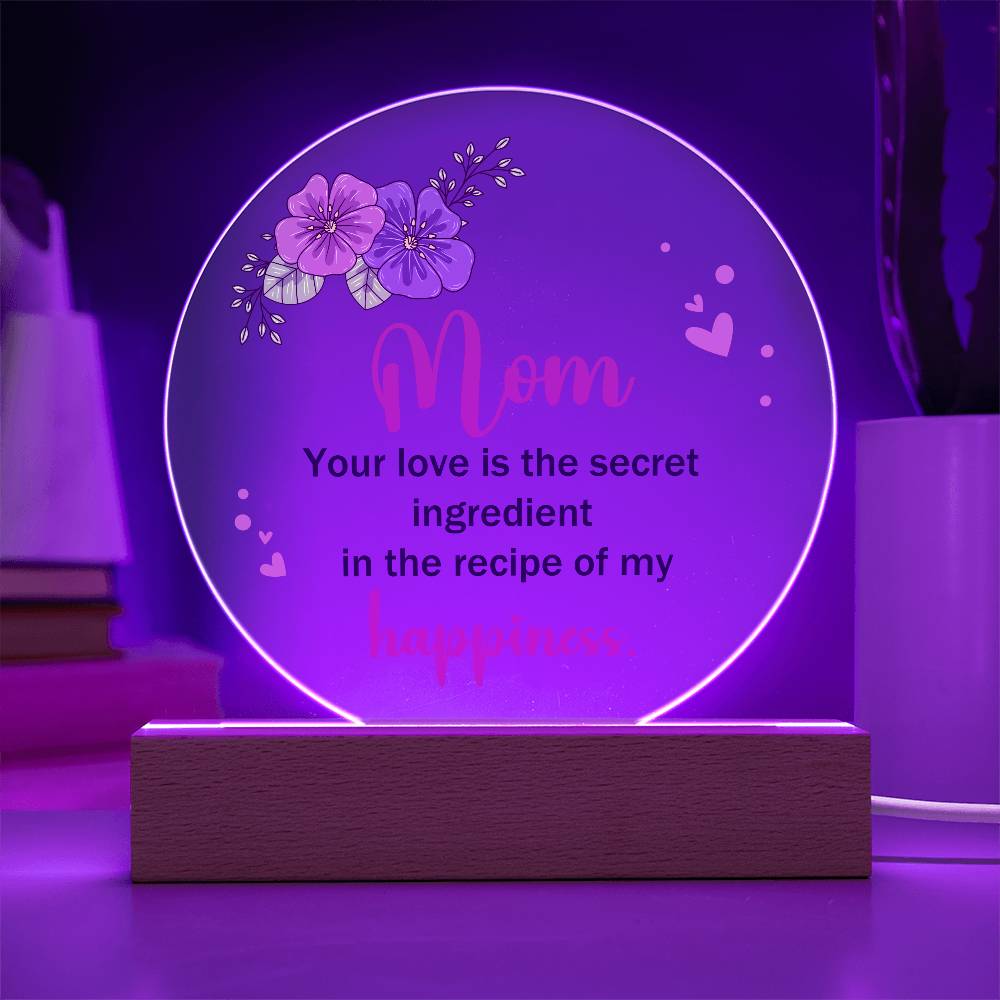 Mom Your Love is The Secret Ingredient Printed Circle Acrylic Plaque-Express Your Love Gifts