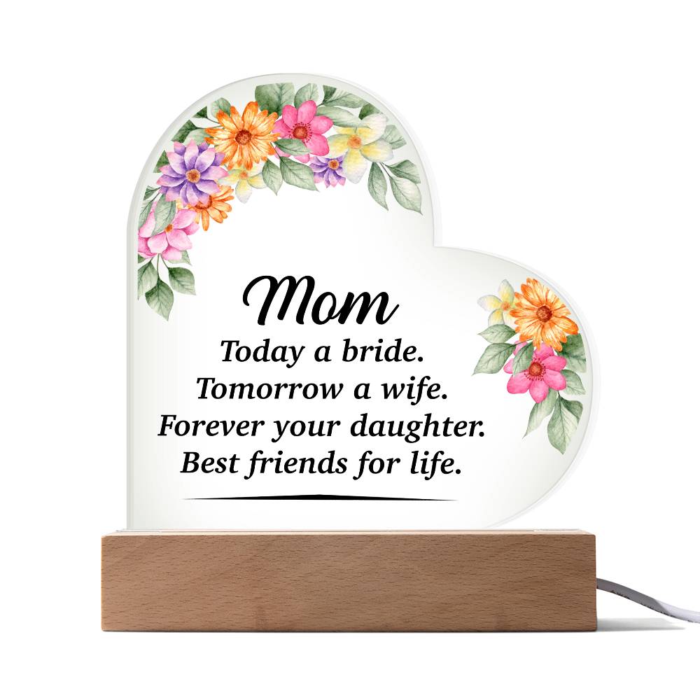 Mom Today a Bride Printed Heart Shaped Acrylic Plaque-Express Your Love Gifts