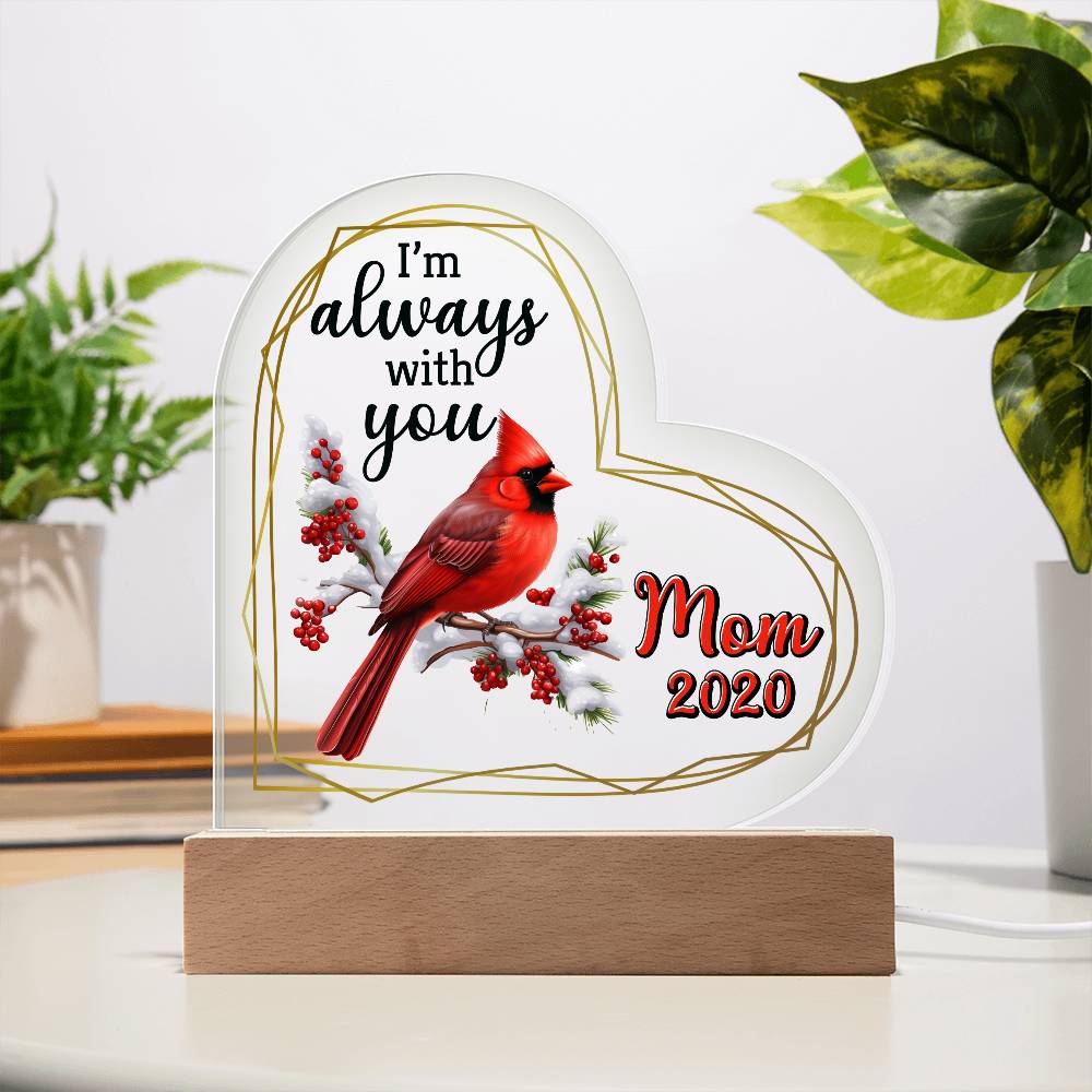 I'm Always Printed Heart Shaped Acrylic Plaque-Express Your Love Gifts