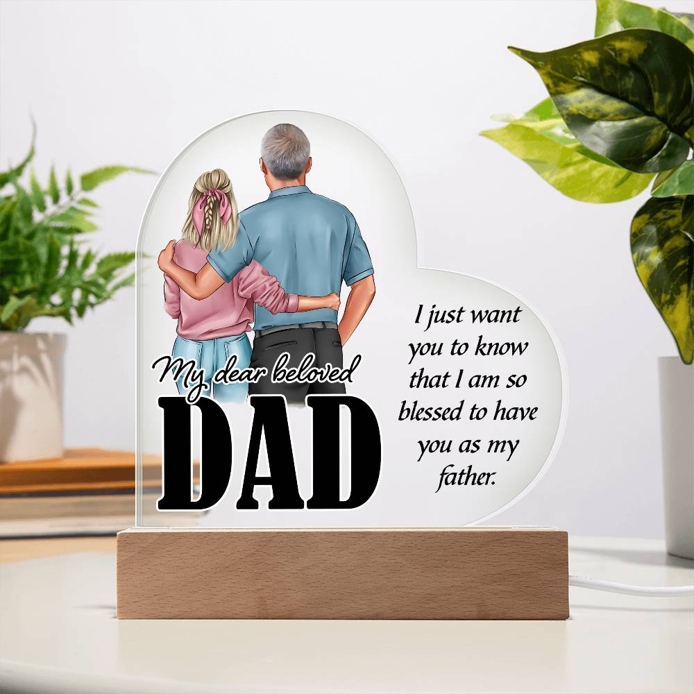 My Dear Beloved DaddyPrinted Heart Shaped Acrylic Plaque-Express Your Love Gifts