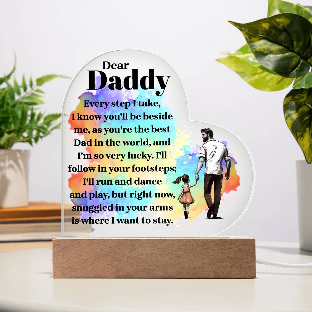 Daddy Every StepPrinted Heart Shaped Acrylic Plaque-Express Your Love Gifts