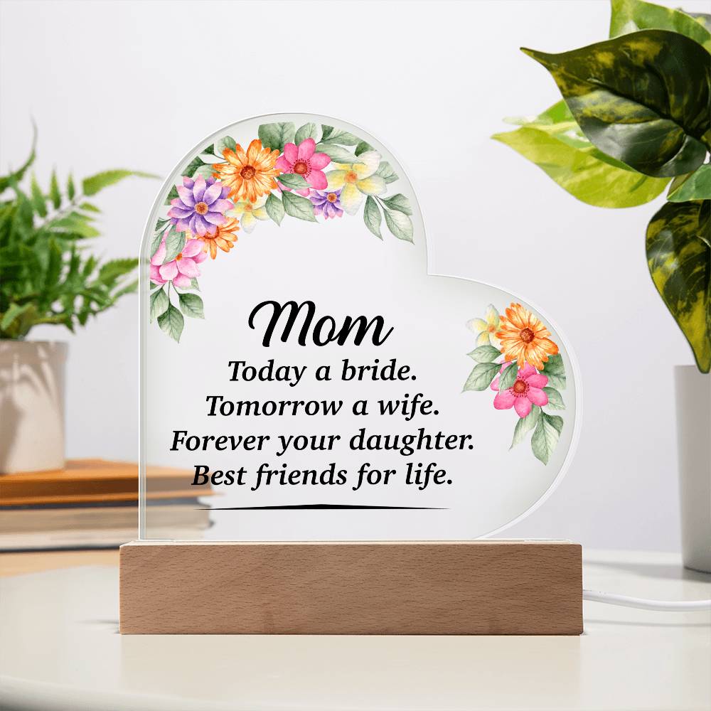 Mom Today a Bride Printed Heart Shaped Acrylic Plaque-Express Your Love Gifts