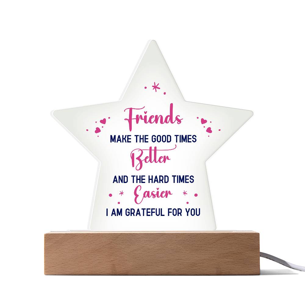 Best Friends Make The Good Times Printed Star Acrylic Plaque-Express Your Love Gifts