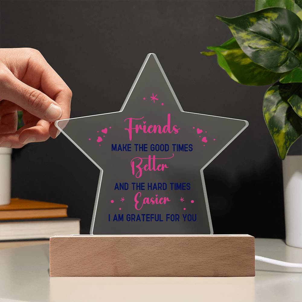 Best Friends Make The Good Times Printed Star Acrylic Plaque-Express Your Love Gifts