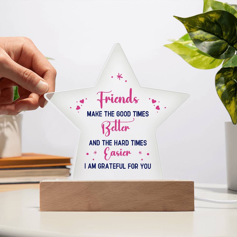 Best Friends Make The Good Times Printed Star Acrylic Plaque-Express Your Love Gifts