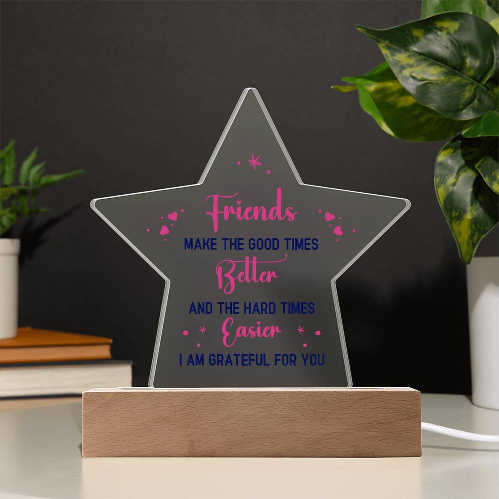 Best Friends Make The Good Times Printed Star Acrylic Plaque-Express Your Love Gifts