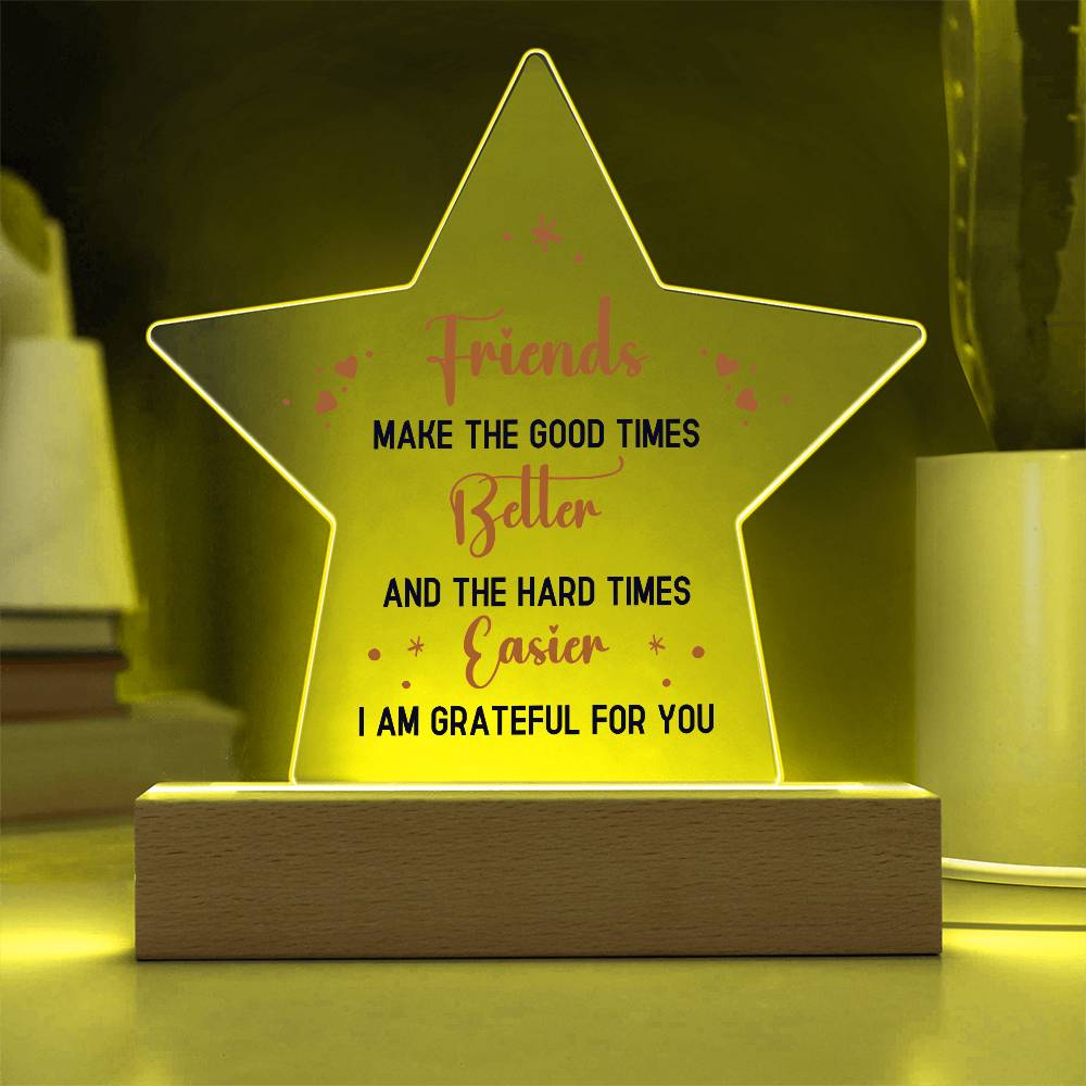 Best Friends Make The Good Times Printed Star Acrylic Plaque-Express Your Love Gifts