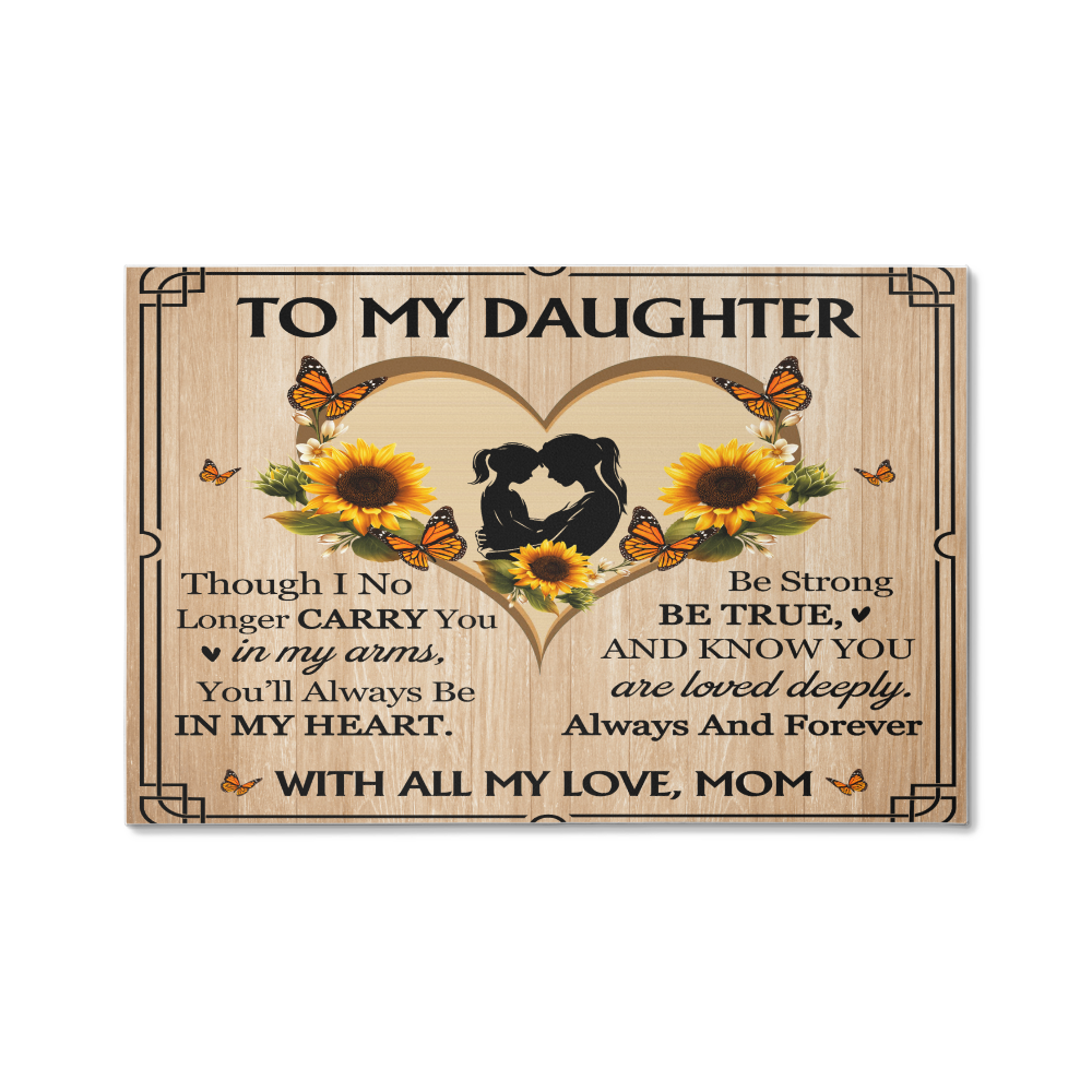 To My Daughter From Mom Be True Canvas-Express Your Love Gifts