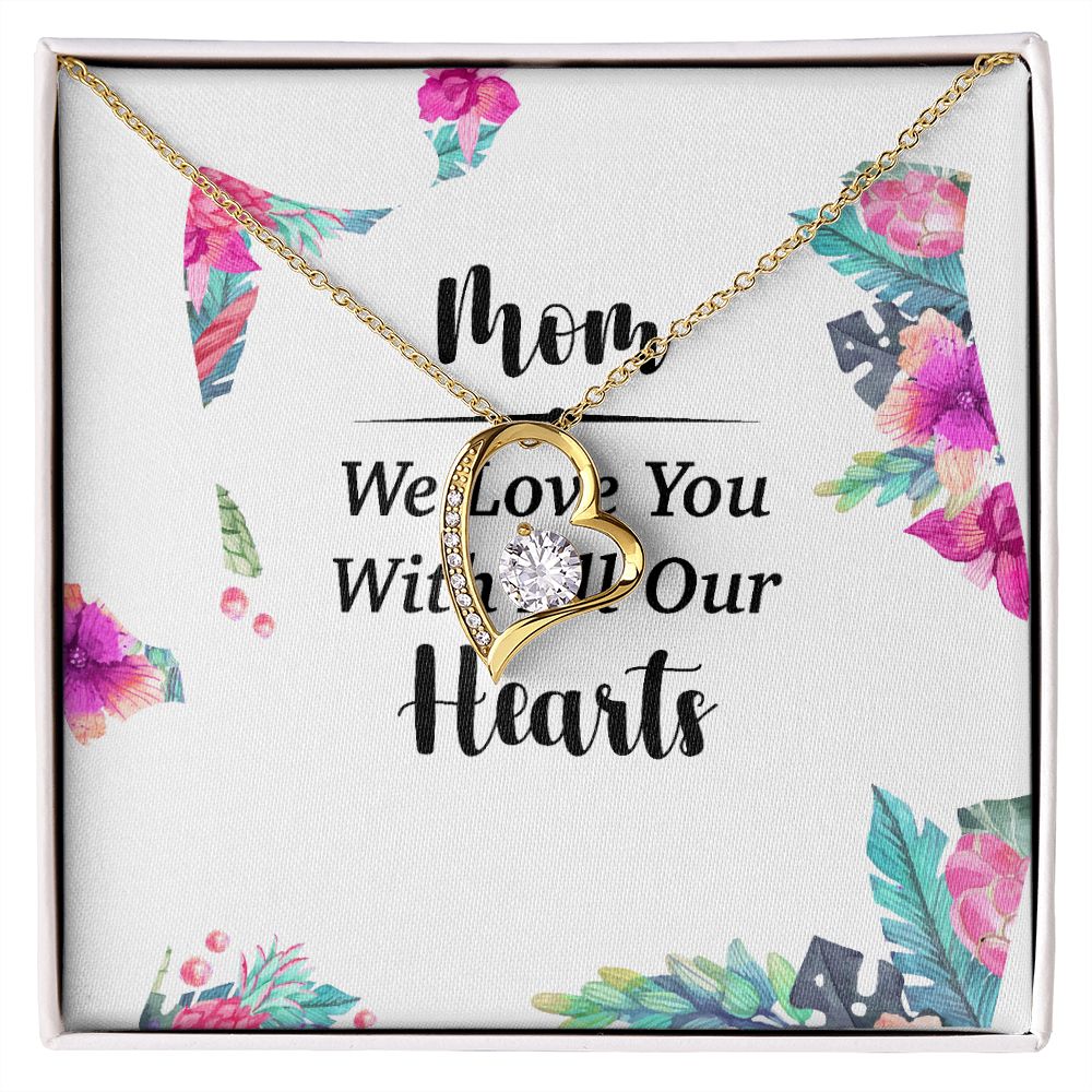 Mom We Love You With All Our Hearts Forever Necklace w Message Card-Express Your Love Gifts