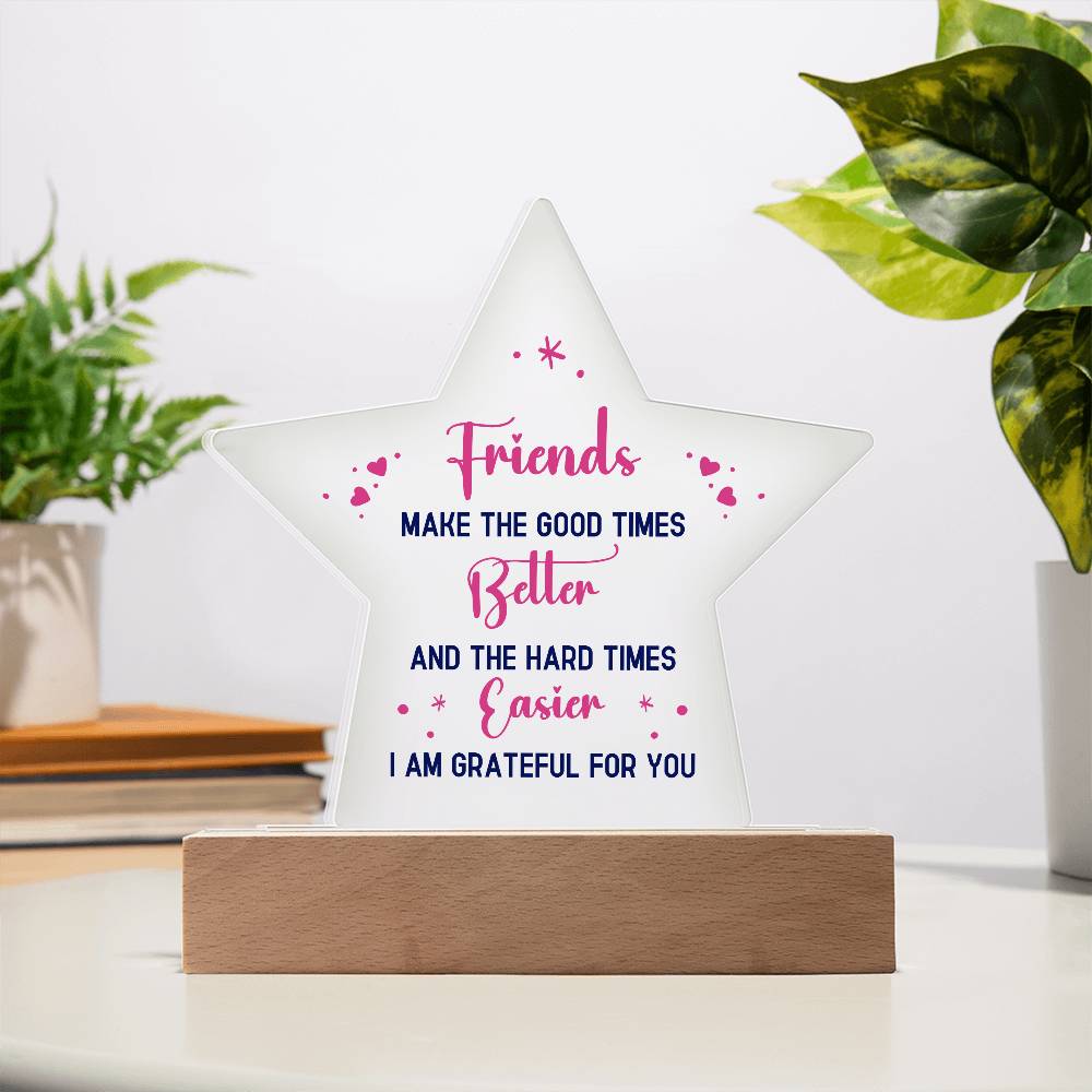 Best Friends Make The Good Times Printed Star Acrylic Plaque-Express Your Love Gifts