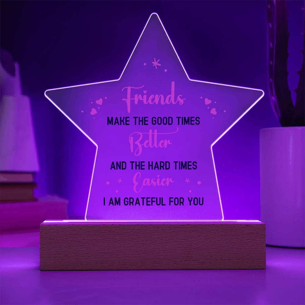 Best Friends Make The Good Times Printed Star Acrylic Plaque-Express Your Love Gifts