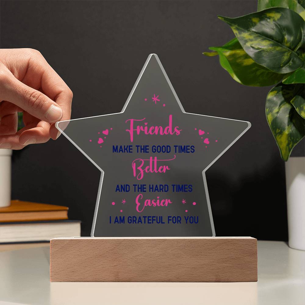 Best Friends Make The Good Times Printed Star Acrylic Plaque-Express Your Love Gifts