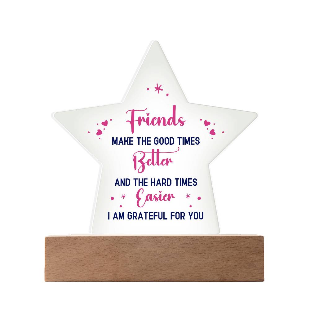 Best Friends Make The Good Times Printed Star Acrylic Plaque-Express Your Love Gifts