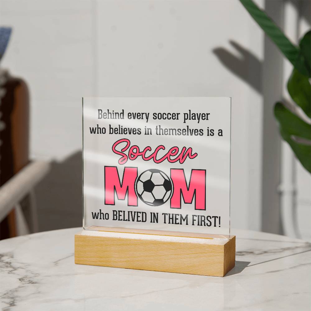 Soccer Mom Believes Printed Square Shaped Acrylic Plaque-Express Your Love Gifts