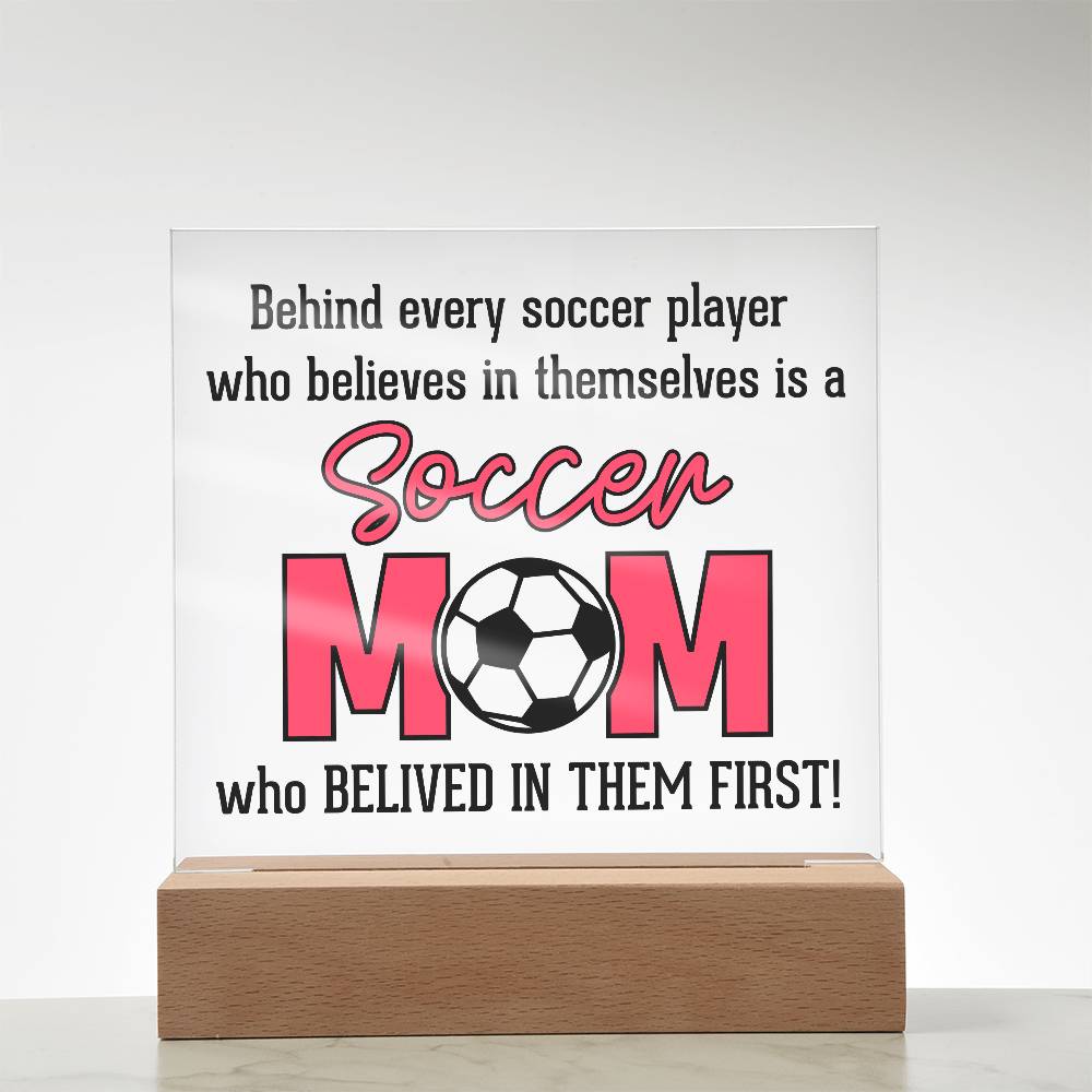 Soccer Mom Believes Printed Square Shaped Acrylic Plaque-Express Your Love Gifts