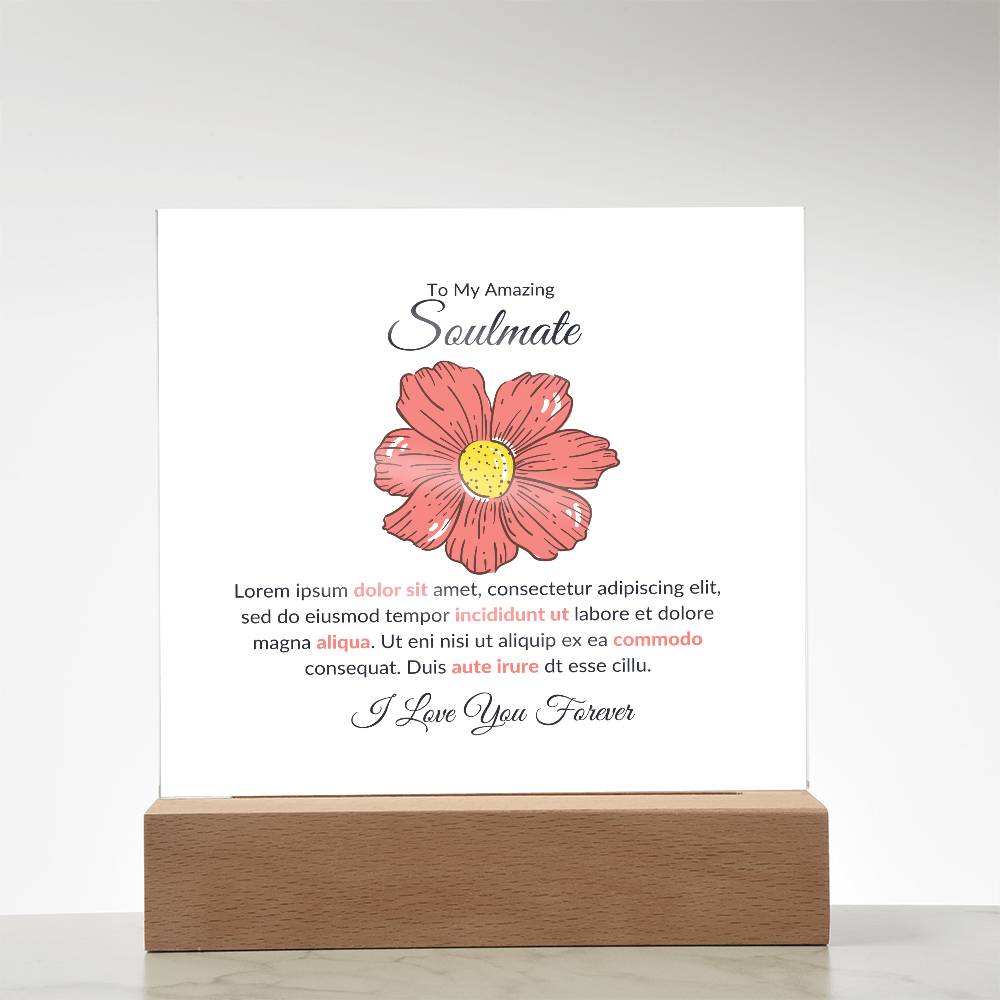 To My Soulmate Lorem Ipsum Flower Printed Square Shaped Acrylic Plaque-Express Your Love Gifts