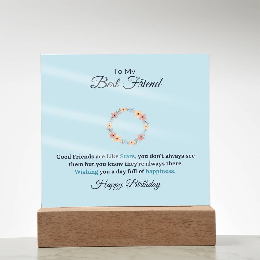 To My Best Friend Good Friends Are Like Stars Printed Square Shaped Acrylic Plaque-Express Your Love Gifts