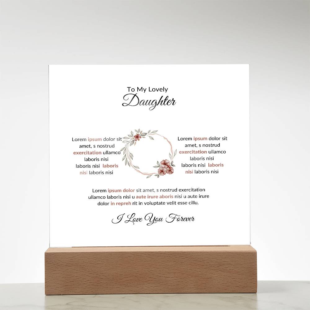 To My Daughter Lorem Ipsum Sit Amet Printed Square Shaped Acrylic Plaque-Express Your Love Gifts