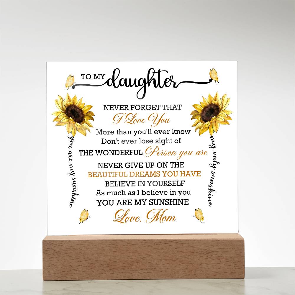 To Daughter From Mom Never Forget That I Love You Printed Square Shaped Acrylic Plaque-Express Your Love Gifts