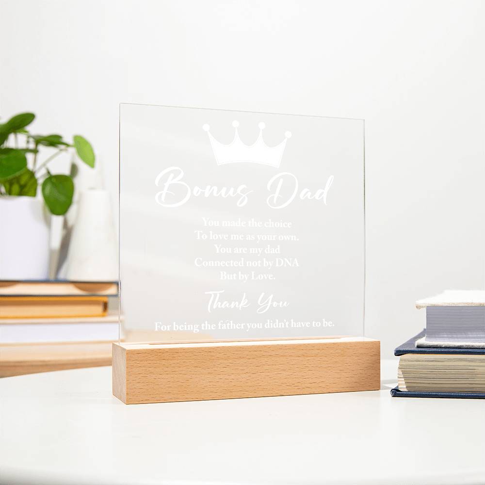 Bonus Dad You Made The Choice Printed Square Shaped Acrylic Plaque-Express Your Love Gifts