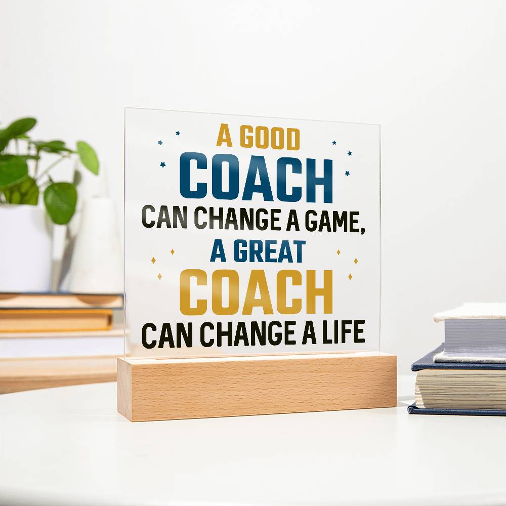 A Good Coach Can Change a Game Printed Square Shaped Acrylic Plaque-Express Your Love Gifts