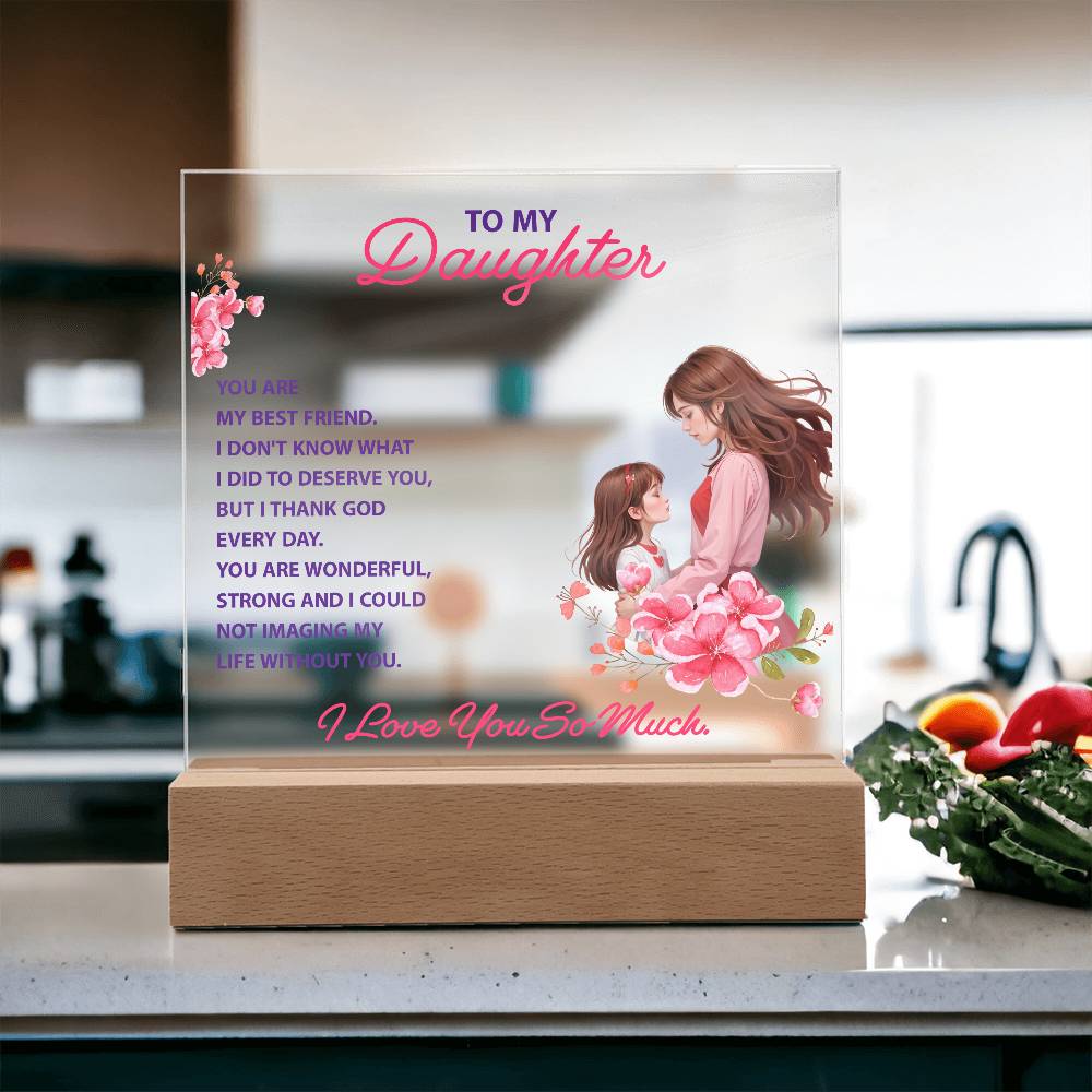 To My Daughter You Are My Bestfriend Printed Square Shaped Acrylic Plaque-Express Your Love Gifts