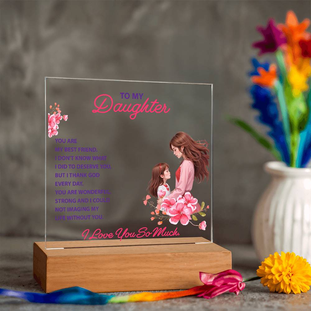 To My Daughter You Are My Bestfriend Printed Square Shaped Acrylic Plaque-Express Your Love Gifts