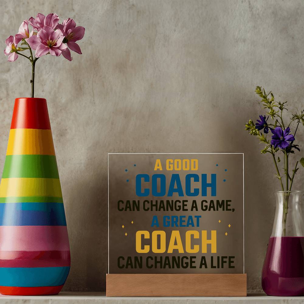 A Good Coach Can Change a Game Printed Square Shaped Acrylic Plaque-Express Your Love Gifts