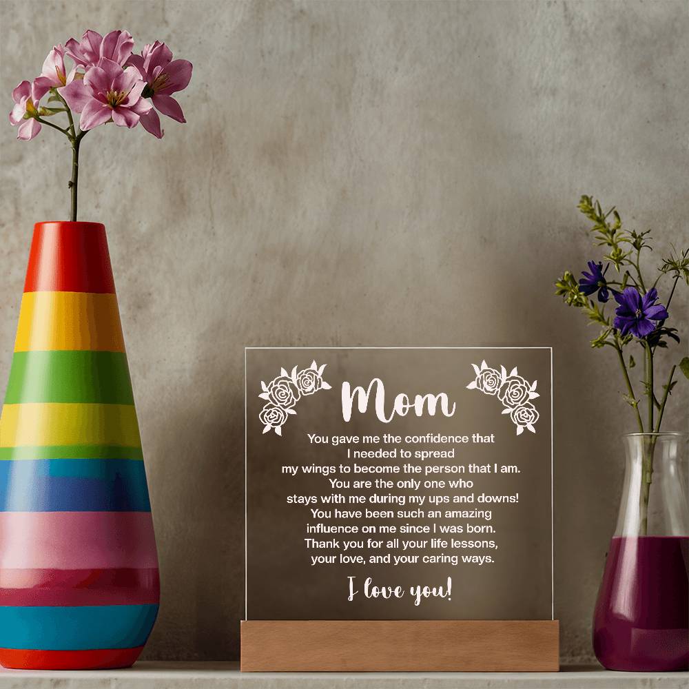 Mom You Gave Me the Confidence Printed Square Shaped Acrylic Plaque-Express Your Love Gifts