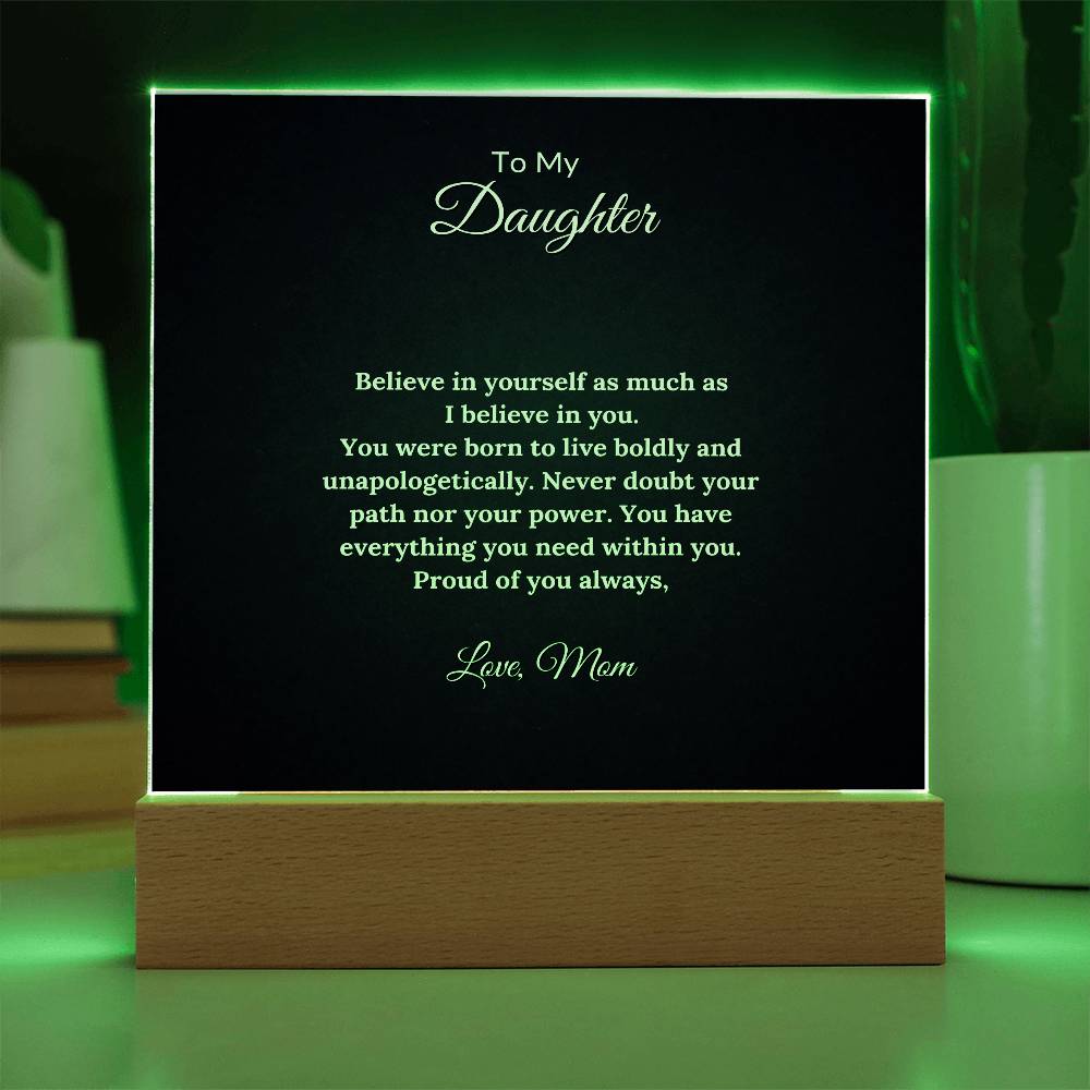 To Daughter From Mom Believe in Yourself Printed Square Shaped Acrylic Plaque-Express Your Love Gifts