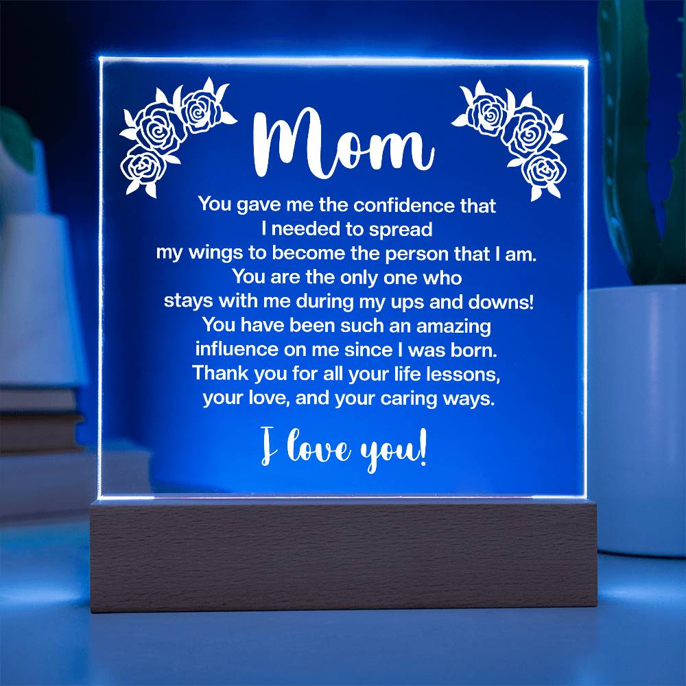 Mom You Gave Me the Confidence Printed Square Shaped Acrylic Plaque-Express Your Love Gifts