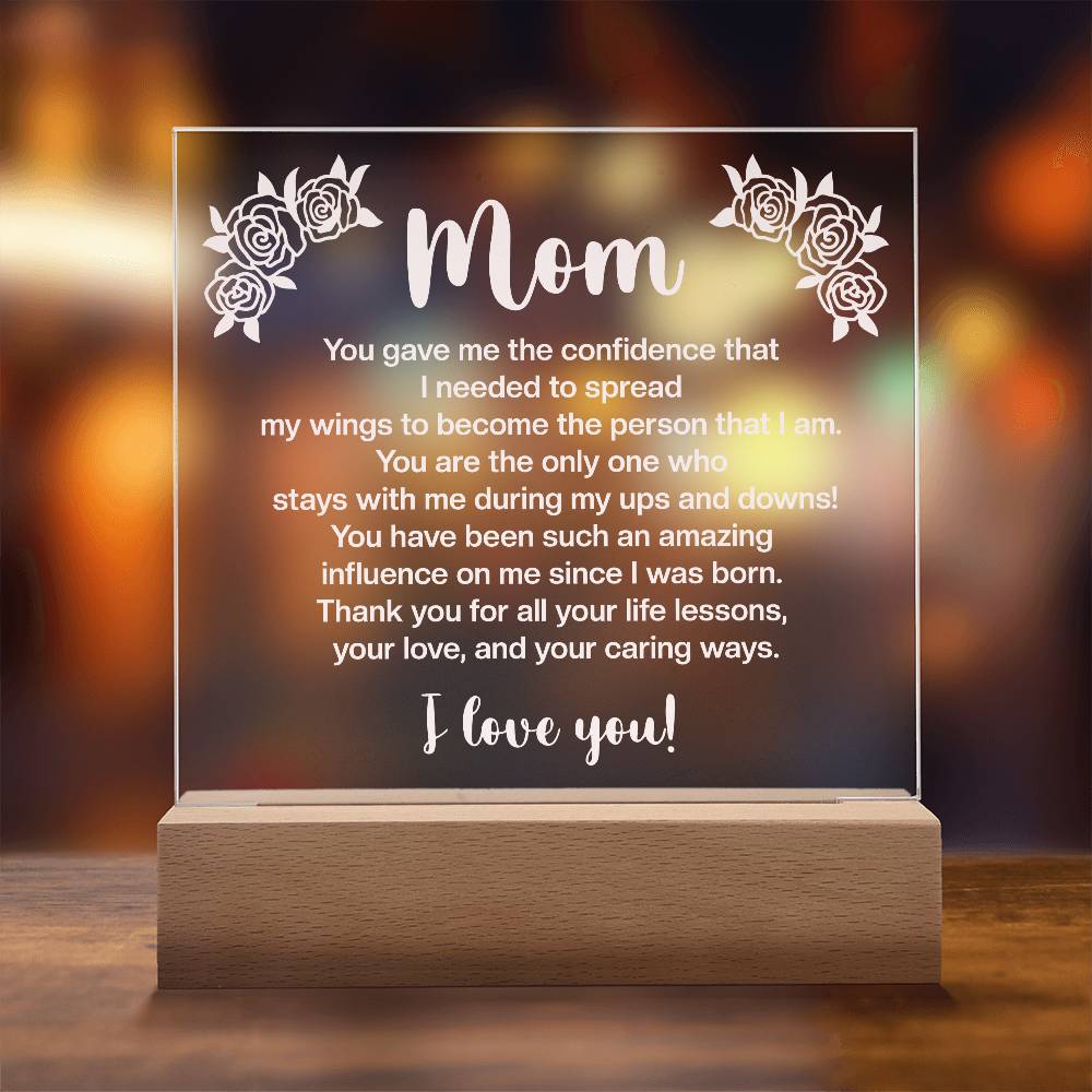 Mom You Gave Me the Confidence Printed Square Shaped Acrylic Plaque-Express Your Love Gifts