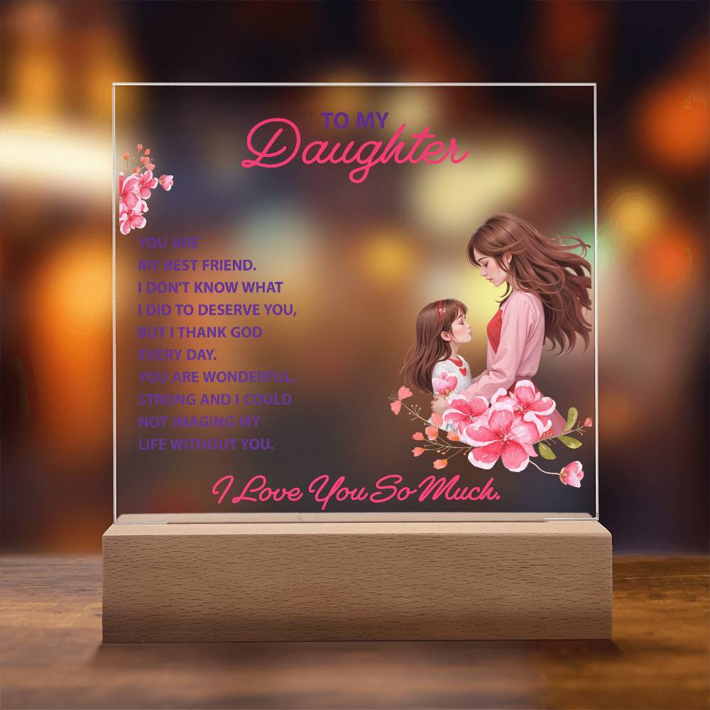 To My Daughter You Are My Bestfriend Printed Square Shaped Acrylic Plaque-Express Your Love Gifts