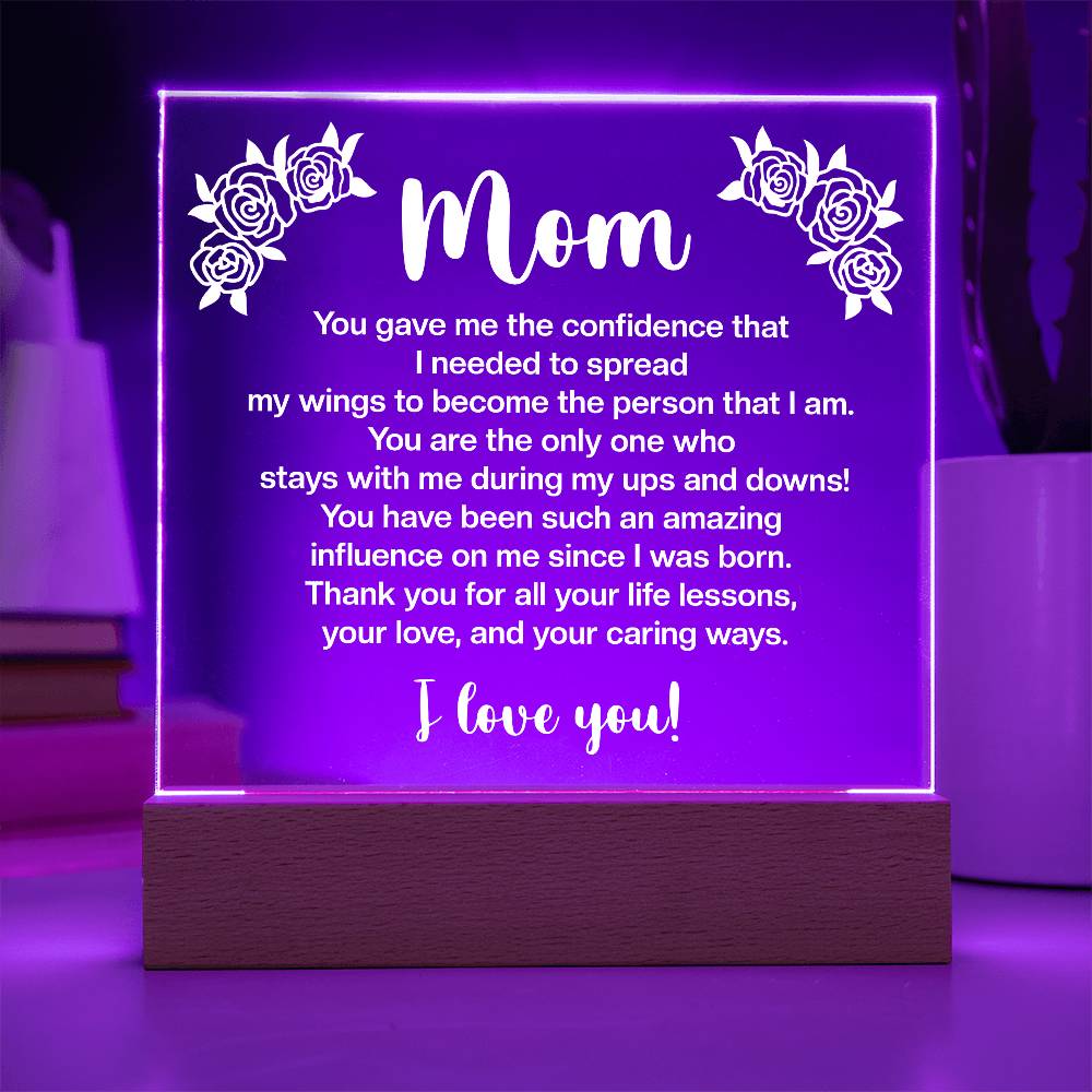 Mom You Gave Me the Confidence Printed Square Shaped Acrylic Plaque-Express Your Love Gifts