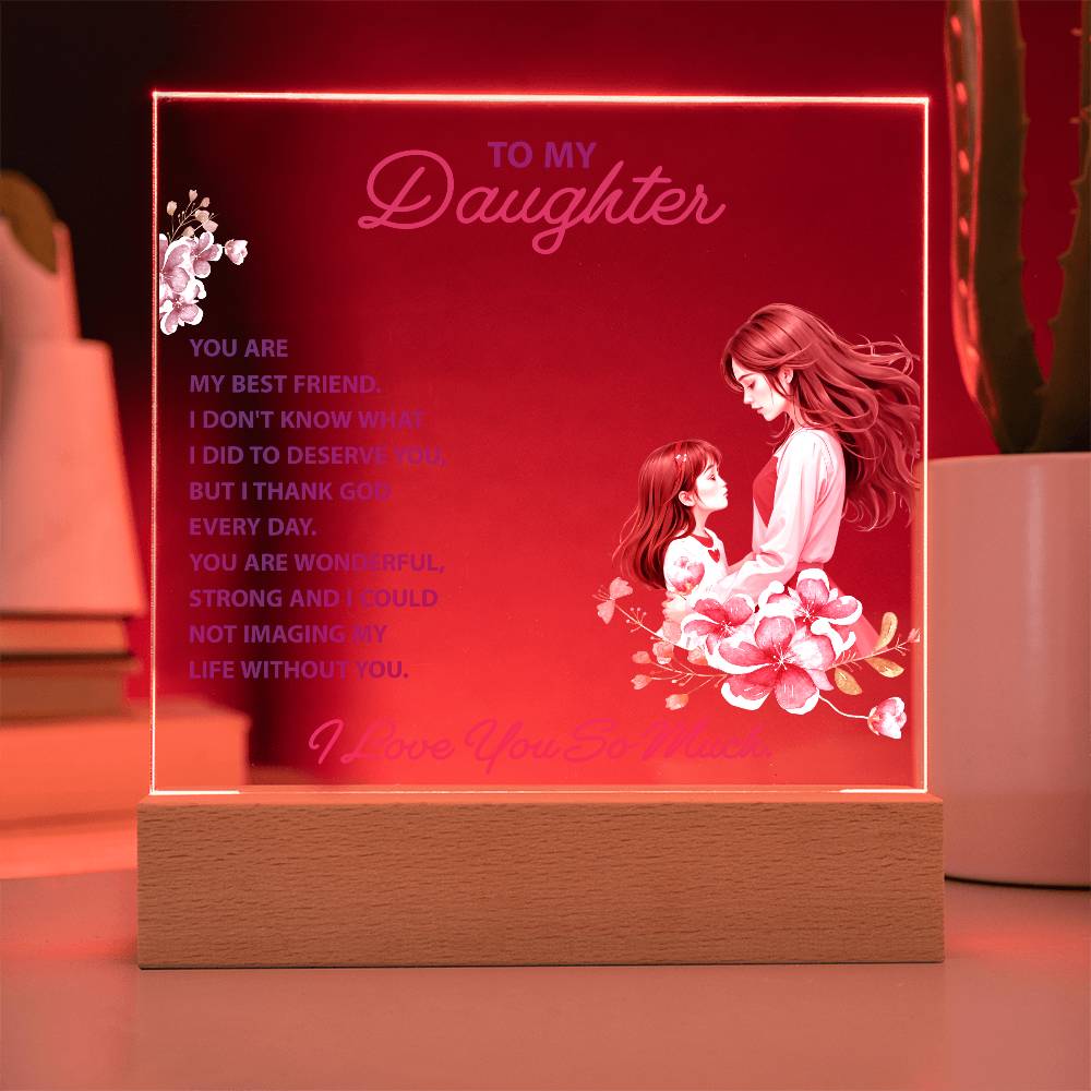 To My Daughter You Are My Bestfriend Printed Square Shaped Acrylic Plaque-Express Your Love Gifts