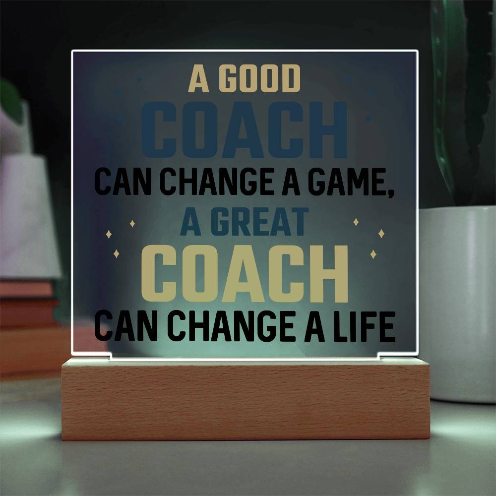 A Good Coach Can Change a Game Printed Square Shaped Acrylic Plaque-Express Your Love Gifts