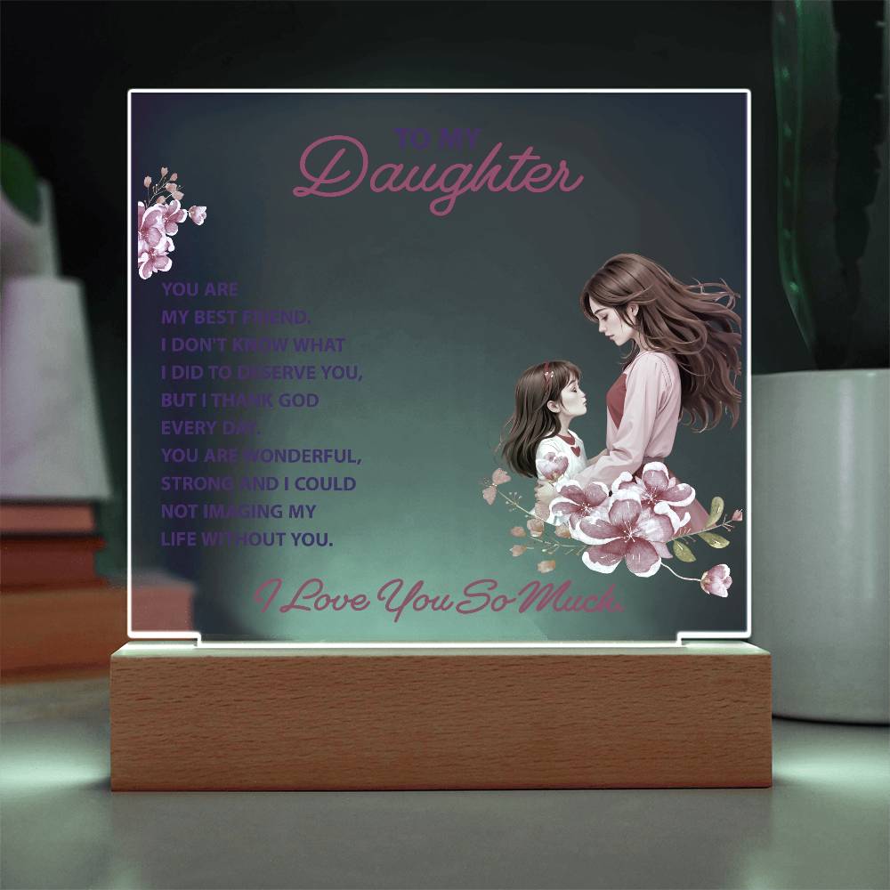 To My Daughter You Are My Bestfriend Printed Square Shaped Acrylic Plaque-Express Your Love Gifts