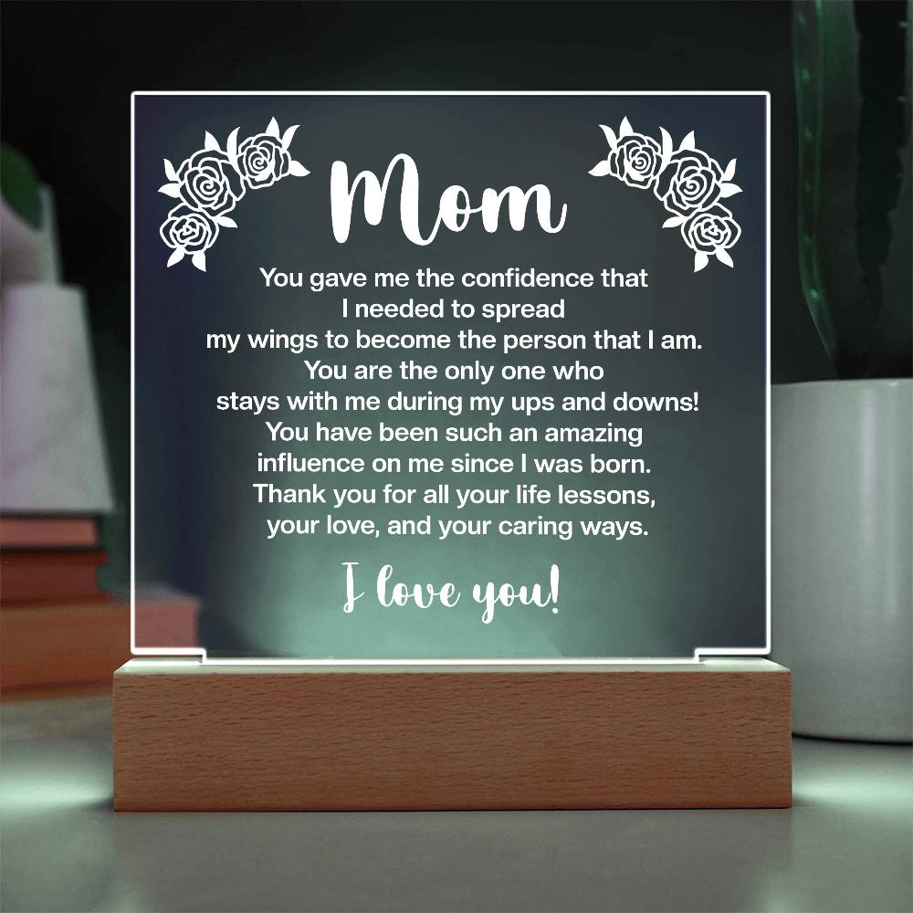 Mom You Gave Me the Confidence Printed Square Shaped Acrylic Plaque-Express Your Love Gifts