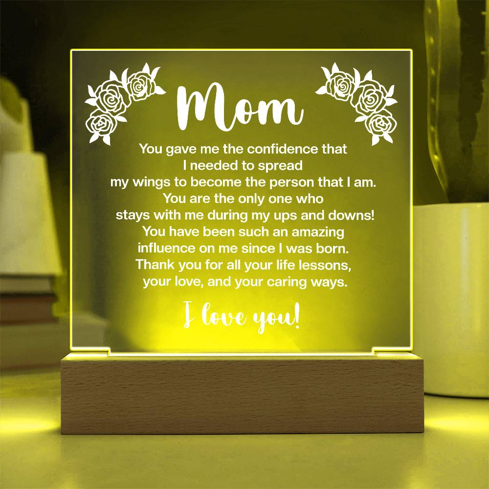 Mom You Gave Me the Confidence Printed Square Shaped Acrylic Plaque-Express Your Love Gifts