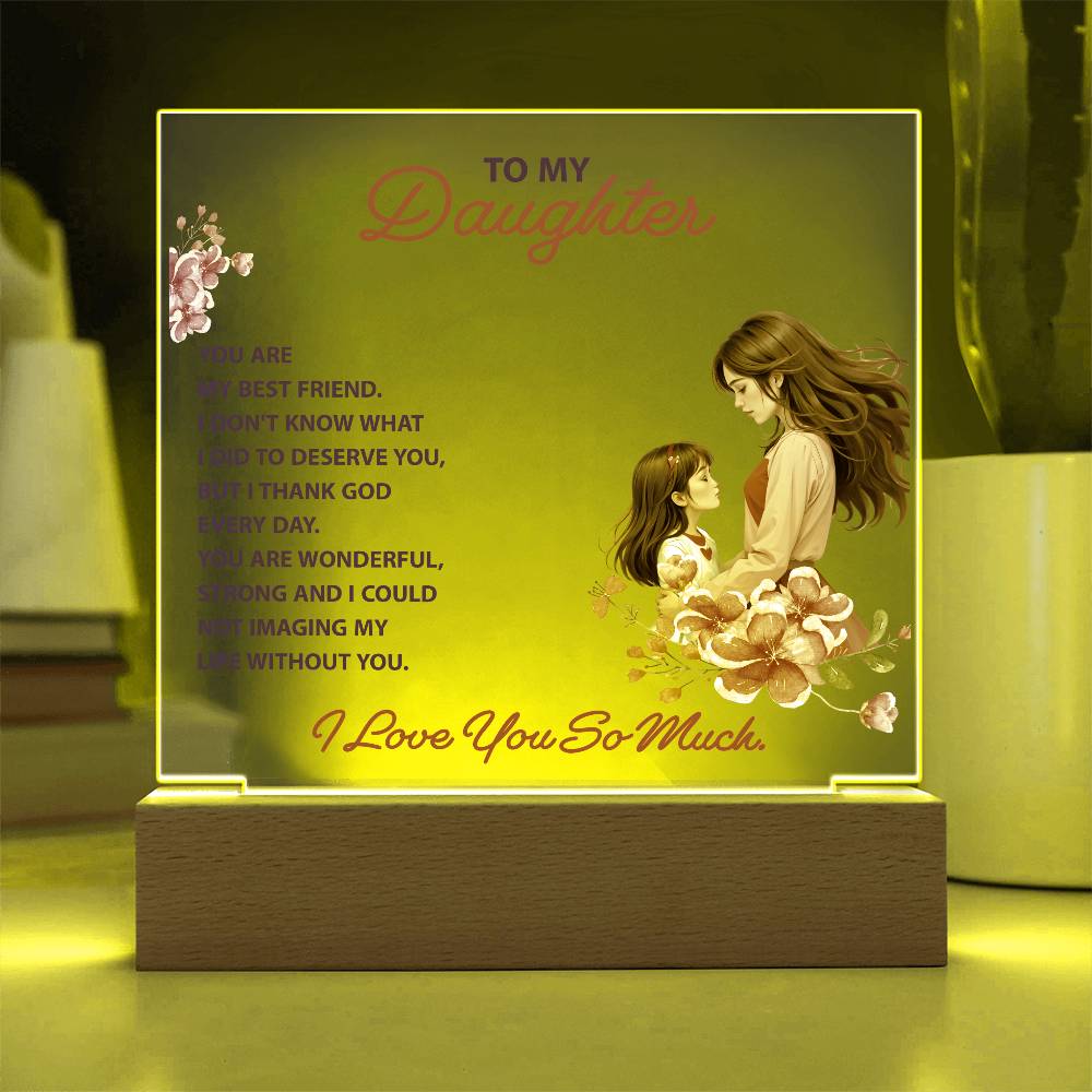 To My Daughter You Are My Bestfriend Printed Square Shaped Acrylic Plaque-Express Your Love Gifts