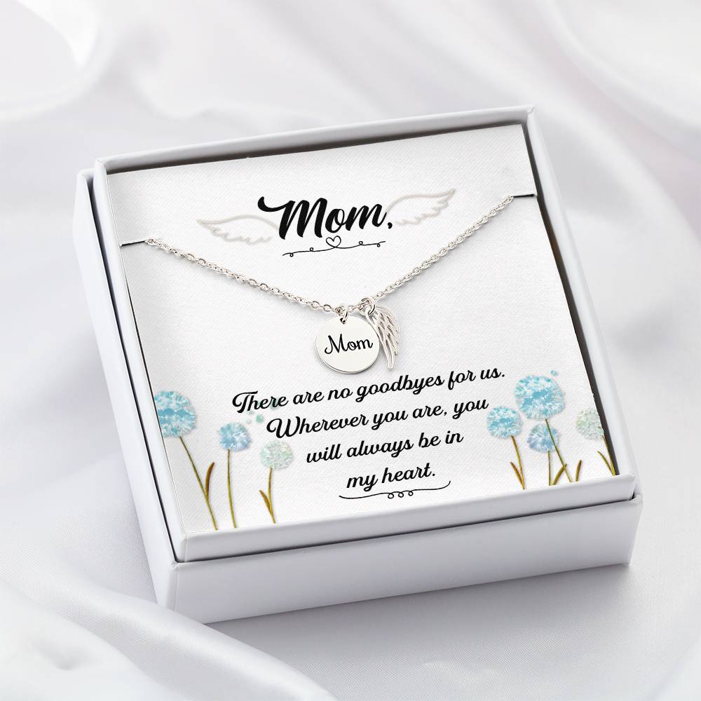 There Are No Goodbyes Mom Remembrance Necklace Angel Wing Charm, Stainless Steel 18-22'' Chain-Express Your Love Gifts