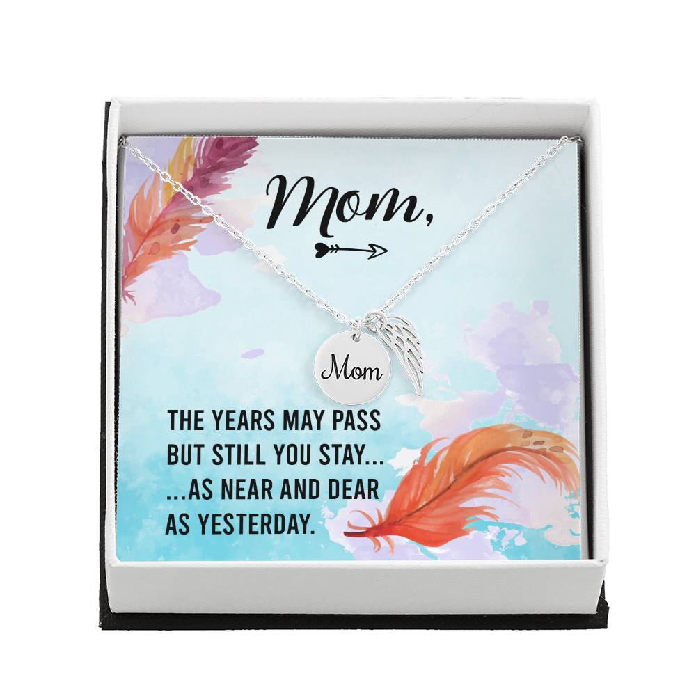 Years May Pass Mom Remembrance Necklace Angel Wing Charm, Stainless Steel 18-22&#39;&#39; Chain-Express Your Love Gifts