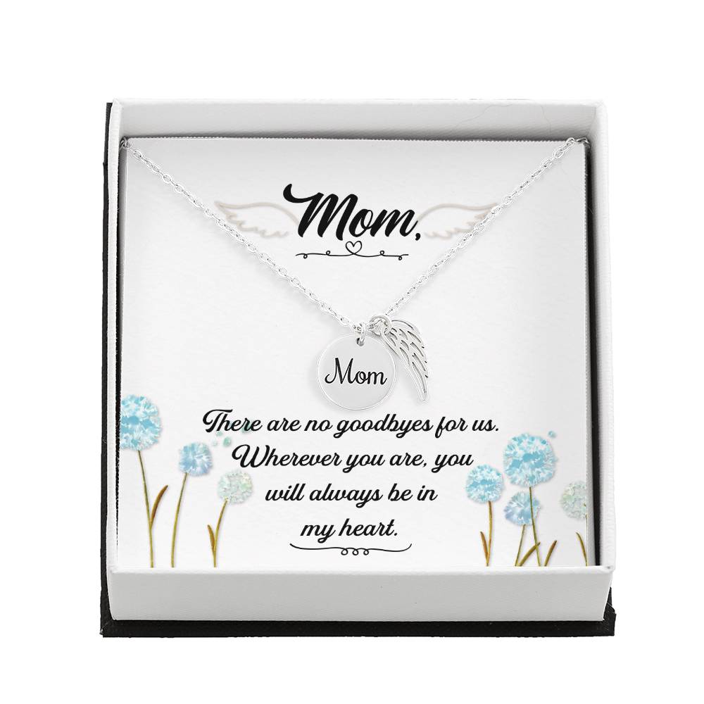 There Are No Goodbyes Mom Remembrance Necklace Angel Wing Charm, Stainless Steel 18-22&#39;&#39; Chain-Express Your Love Gifts