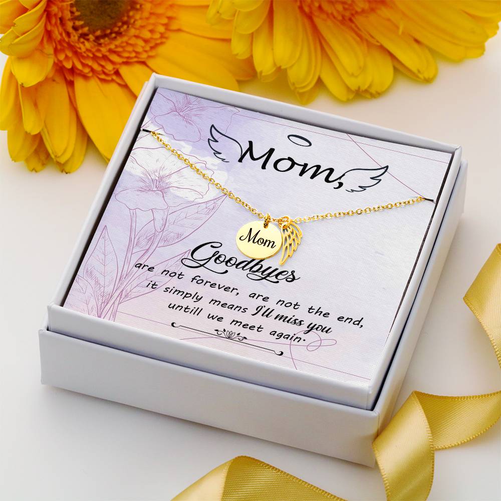 Goodbye Not Forever Mom Remembrance Necklace Angel Wing Charm, Stainless Steel 18-22'' Chain-Express Your Love Gifts