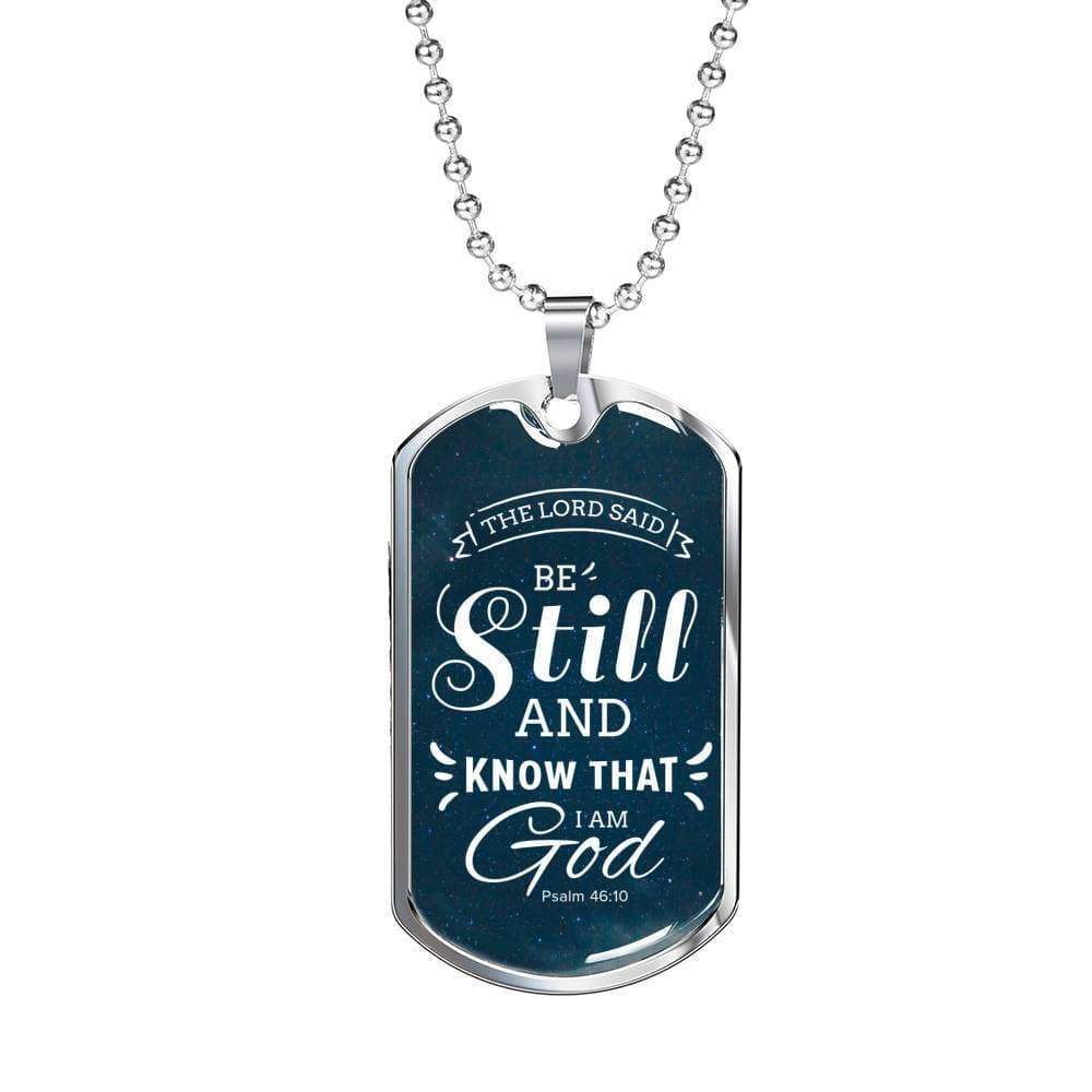 Be Still Psalm 46:10 Necklace Stainless Steel or 18k Gold Dog Tag 24" Chain-Express Your Love Gifts