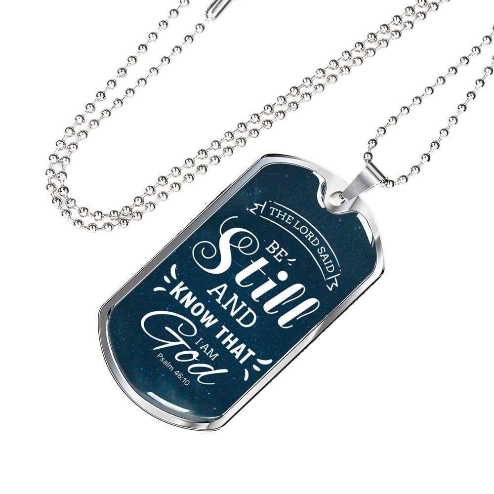 Be Still Psalm 46:10 Necklace Stainless Steel or 18k Gold Dog Tag 24" Chain-Express Your Love Gifts