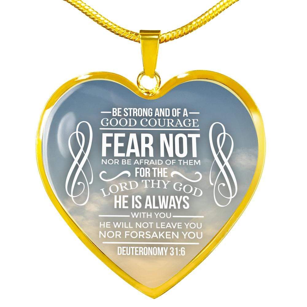 Be Strong And of A Good Courage Necklace Stainless Steel or 18k Gold Heart Pendant 18-22" - Express Your Love Gifts