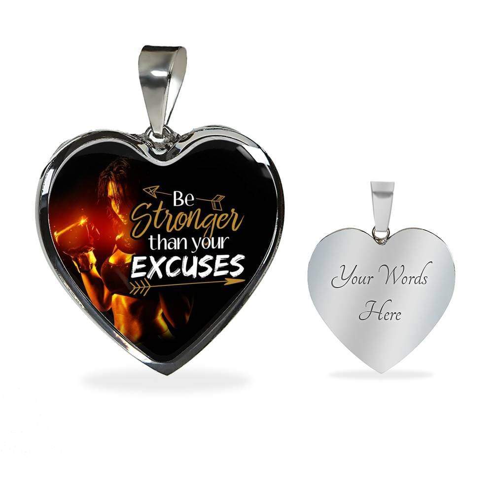 Be Stronger Than Your Excuses Necklace Motivational Heart Pendant Stainless Steel or 18k Gold Adjustable 18-22"-Express Your Love Gifts