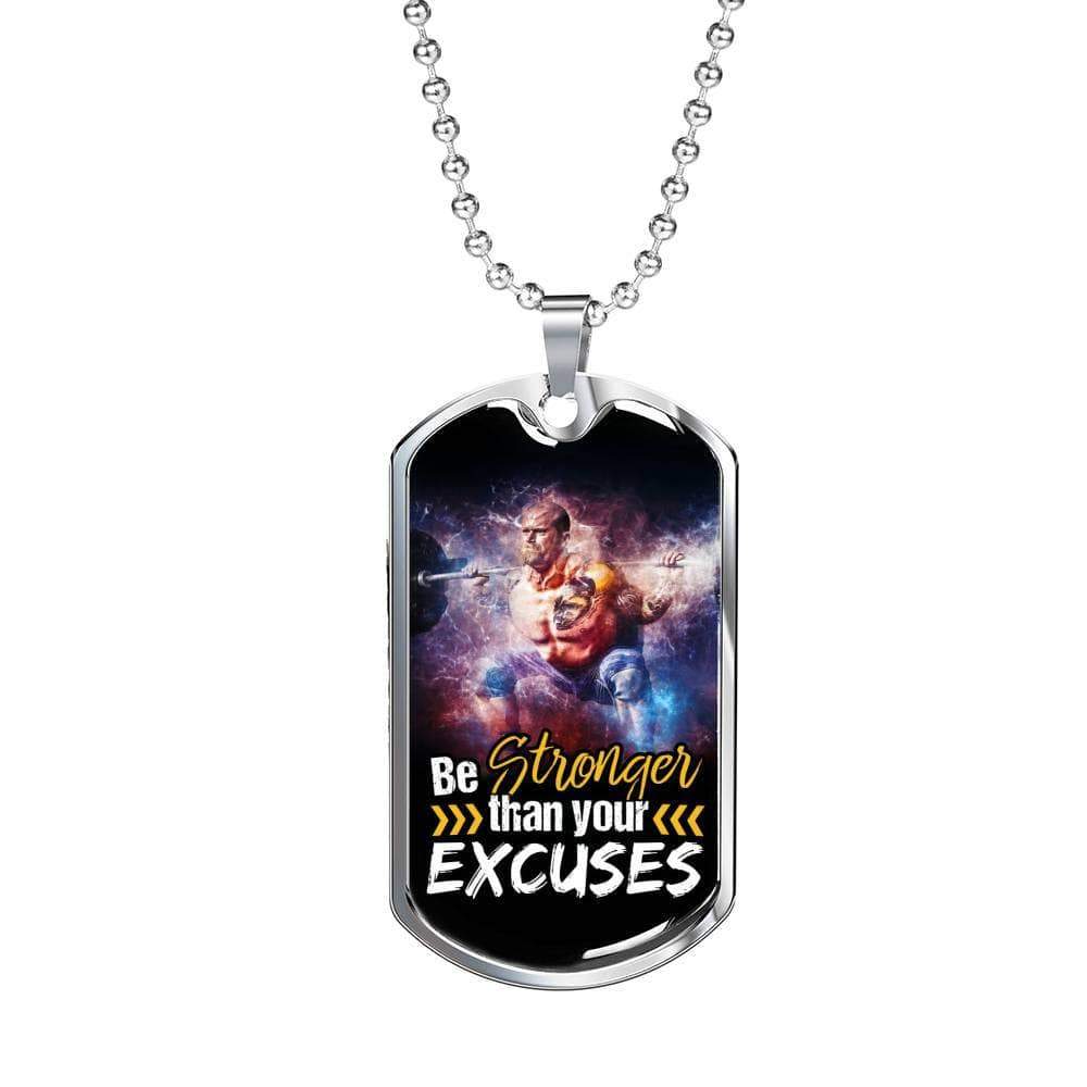 Be Stronger Than Your Excuses Stainless Steel or 18k Gold Dog Tag 24" Chain-Express Your Love Gifts